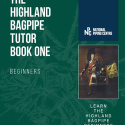 Highland Bagpipe Tutor Book 1 (Beginners)